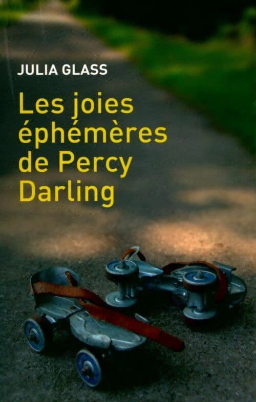 Les joies éphémères de Percy Darling - Julia Glass